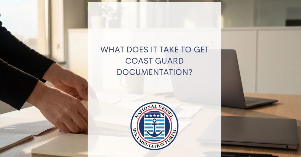 What Does It Take to Get Coast Guard Documentation (2)
