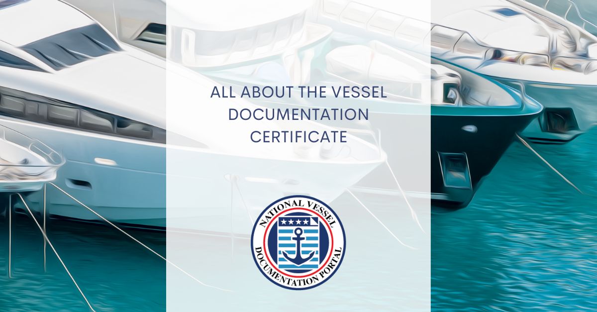 All About The Vessel Documentation Certificate - NVDC Documentation LLC