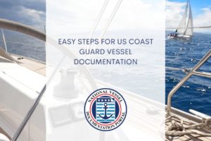 Easy Steps For US Coast Guard Vessel Documentation