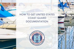 How to Get United States Coast Guard Documentation