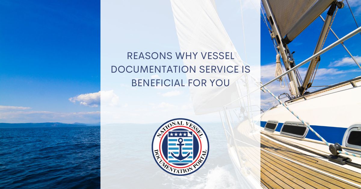 Why Vessel Documentation Service Is Beneficial - NVDC Documentation LLC