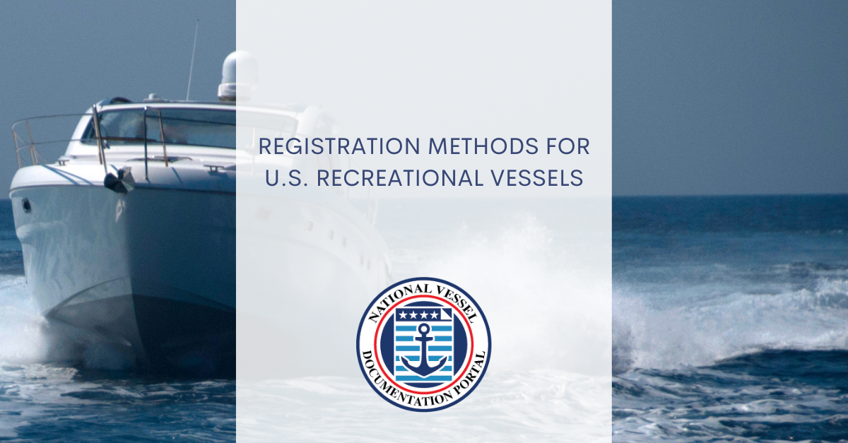 U.S. Recreational Vessels Registration Methods Vessel Documentation