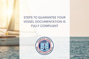Steps to Guarantee Your Vessel Documentation is Fully Compliant