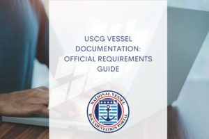 USCG Vessel Documentation: Official Requirements Guide