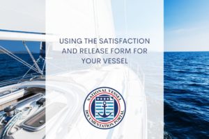 Using the Satisfaction and Release Form for Your Vessel