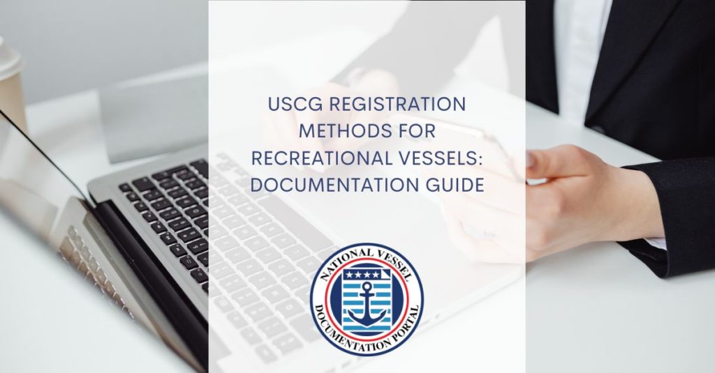 USCG Registration Methods for Recreational Vessels Documentation Guide